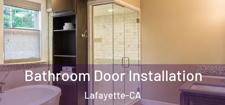 Bathroom Door Installation Lafayette-CA