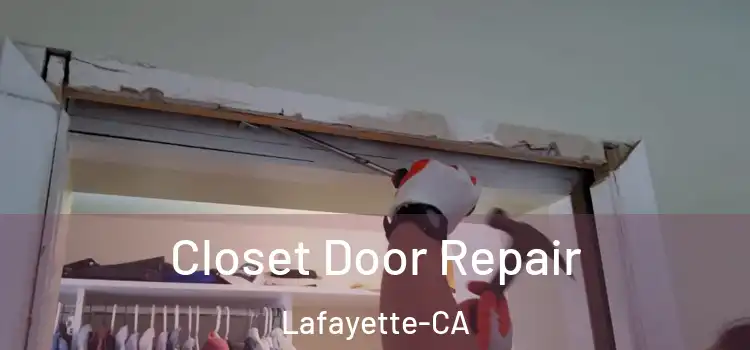  Closet Door Repair Lafayette-CA