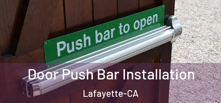  Door Push Bar Installation Lafayette-CA