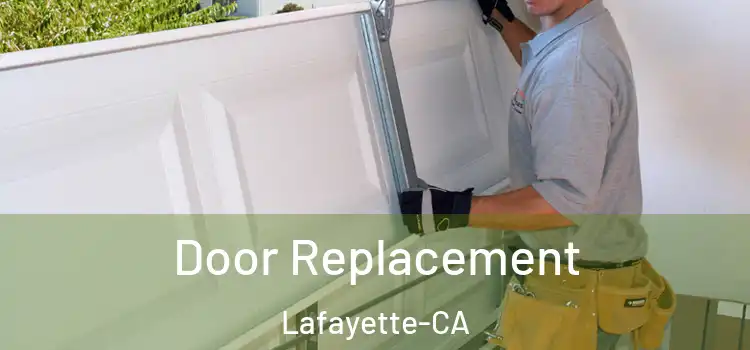  Door Replacement Lafayette-CA