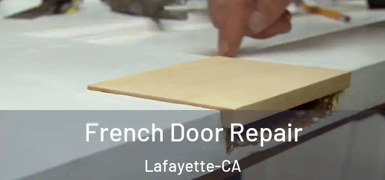  French Door Repair Lafayette-CA