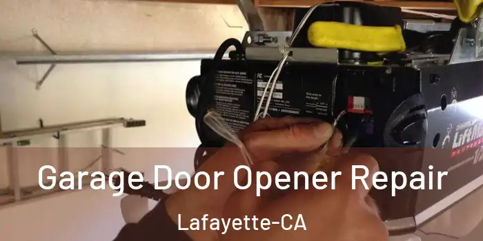  Garage Door Opener Repair Lafayette-CA
