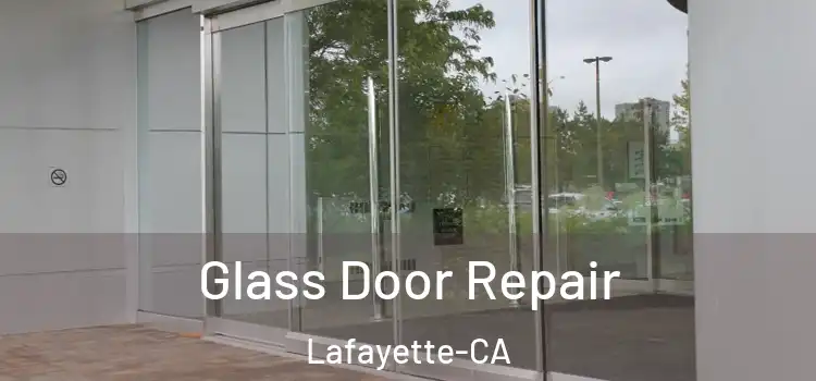  Glass Door Repair Lafayette-CA