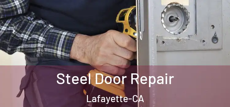  Steel Door Repair Lafayette-CA