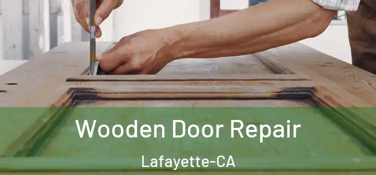  Wooden Door Repair Lafayette-CA